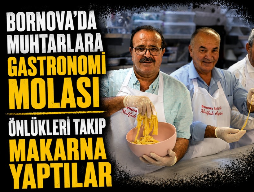 Bornovalı muhtarlardan yoğun mesaiye ‘Makarna’ molası