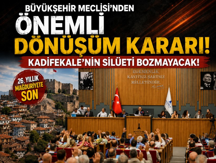 Büyükşehir Meclisi’nden önemli dönüşüm kararı... Kadifekale'nin silüeti bozmayacak!