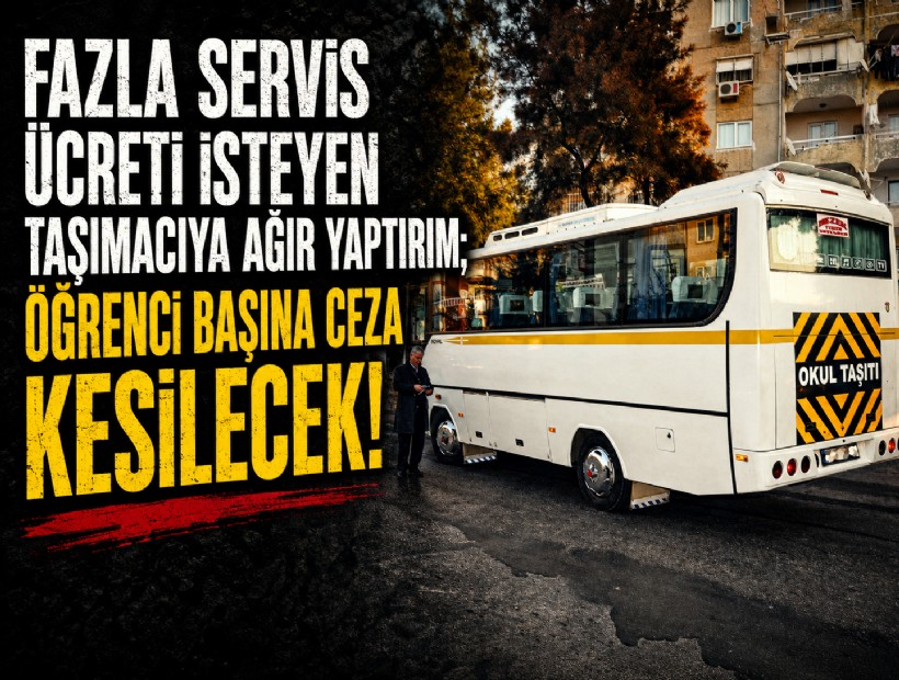 Büyükşehir'den fazla servis ücreti isteyen taşımacıya ağır yaptırım