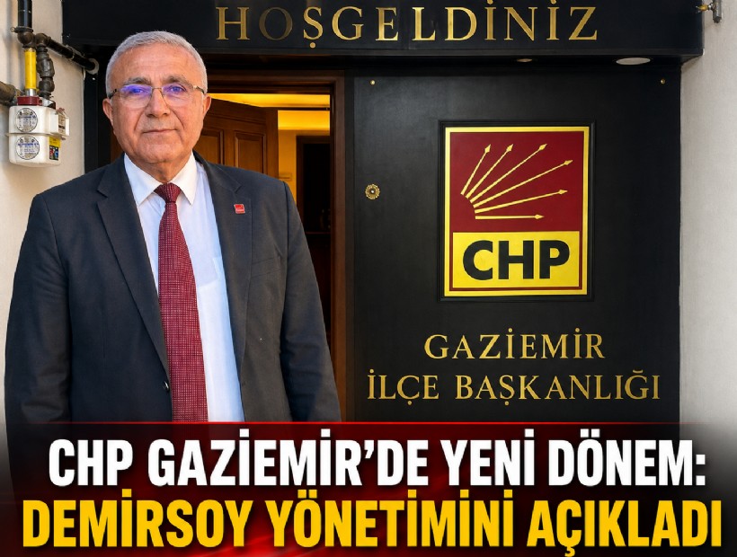 CHP Gaziemir’de yeni dönem: Demirsoy yönetimini açıkladı
