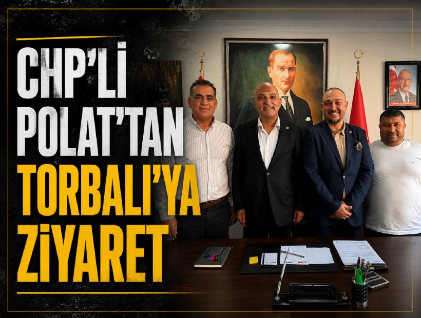 CHP'li Polat'tan Torbalı'ya ziyaret