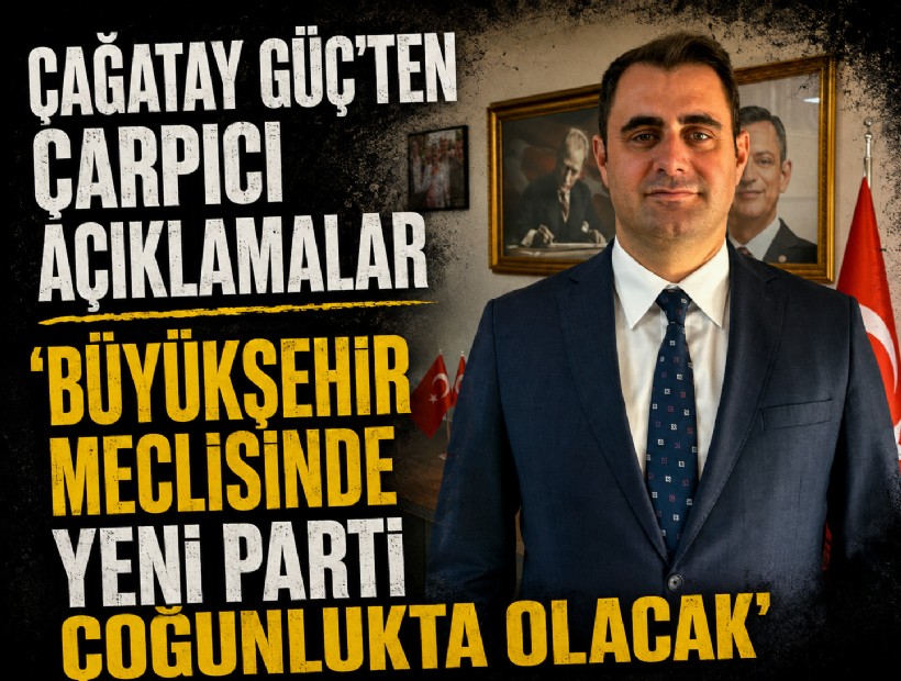 Çağatay Güç'ten çarpıcı açıklamalar: 'Büyükşehir meclisinde YENİ PARTİ çoğunlukta olacak'