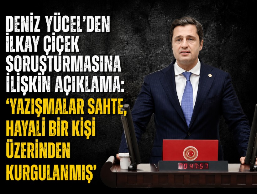 Deniz Yücel’den İlkay Çiçek soruşturmasına ilişkin açıklama: 'Yazışmalar sahte, hayali bir kişi üzerinden kurgulanmış'