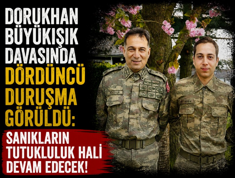 Dorukhan Büyükışık davasında dördüncü duruşma görüldü: Sanıkların tutukluluk hali devam edecek!