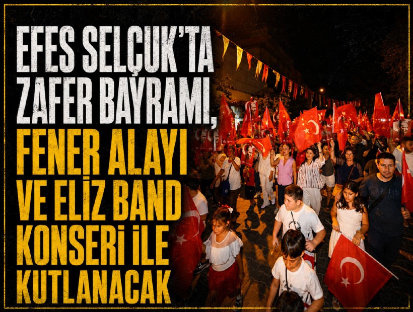 Efes Selçuk’ta Zafer Bayramı konserle kutlanacak