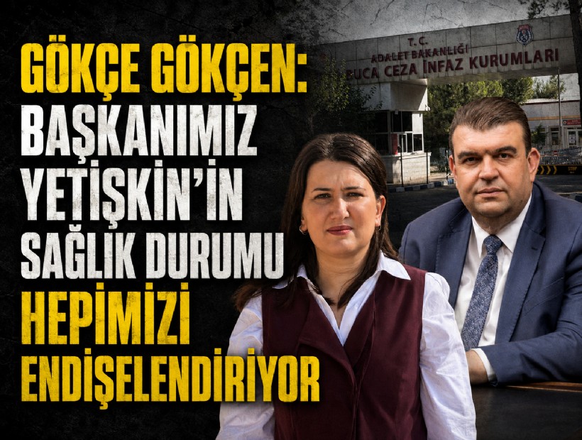 Gökçe Gökçen'den tutuklu belediye başkanlarına ziyaret: 'Seferihisar Belediye Başkanımız Yetişkin'in sağlık durumu hepimizi endişelendiriyor'