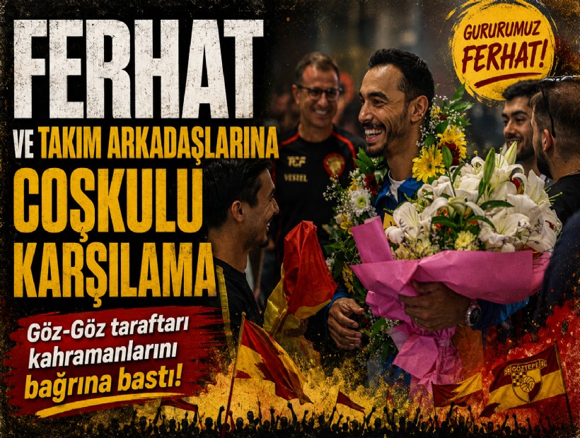Göz-Göz'den Ferhat Arıcan ve arkadaşlarına özel karşılama