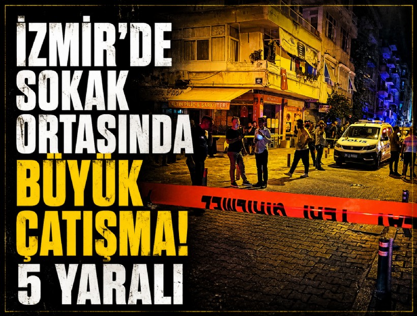 İzmir’de silahlı kavga: 5 yaralı