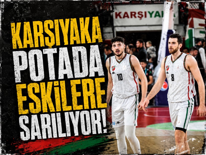 Karşıyaka potada eskiye sarılıyor: Hakan Sayılı da dönüyor