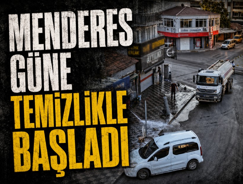 Menderes güne temizlikle başladı