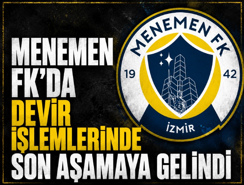 Menemen FK'da devir işlemlerinde son aşamaya gelindi