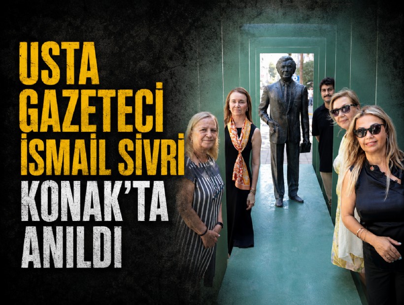 Usta Gazeteci İsmail Sivri Konak’ta anıldı