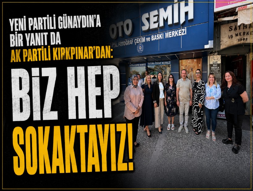 YENİ Partili Günaydın'a bir 'Sokak' yanıtı da AK Partili Kırkpınar'dan