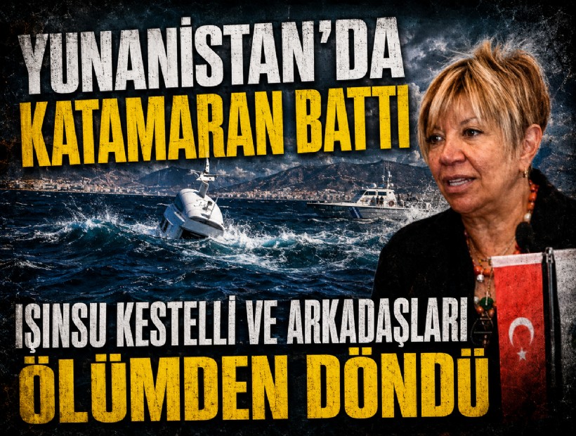 Yunanistan’da katamaran battı: Işınsu Kestelli ve arkadaşları ölümden döndü