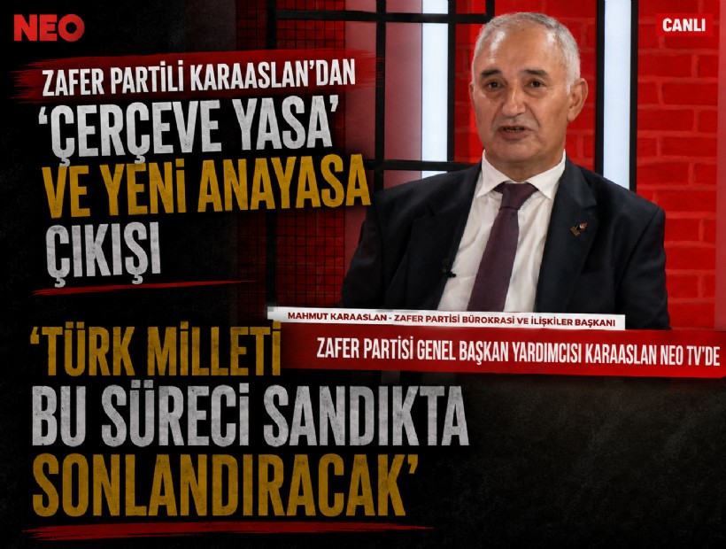Zafer Partili Karaaslan’dan ‘çerçeve yasa’ ve yeni anayasa çıkışı: ‘Türk milleti bu süreci sandıkta sonlandıracak’