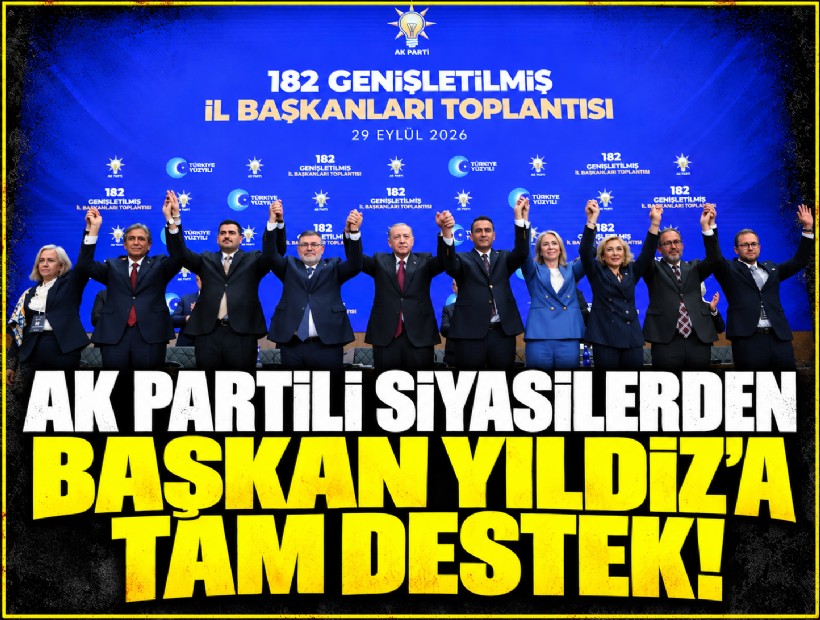 AK Partili siyasilerden Başkan Yıldız'a tam destek!
