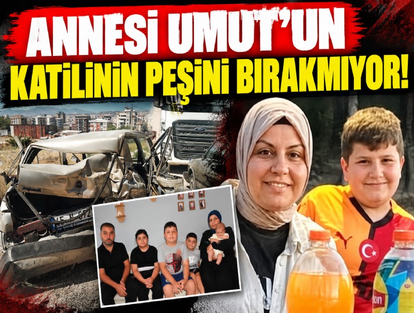 Annesi Umut'un katilinin peşini bırakmıyor!