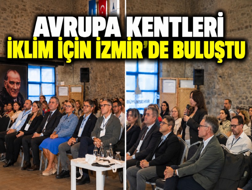 Avrupa kentleri iklim için İzmir’de buluştu