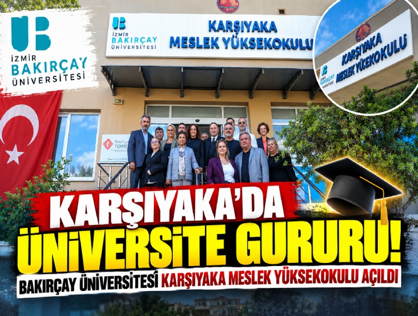 Bakırçay Üniversitesi Karşıyaka Meslek Yüksekokulu açıldı