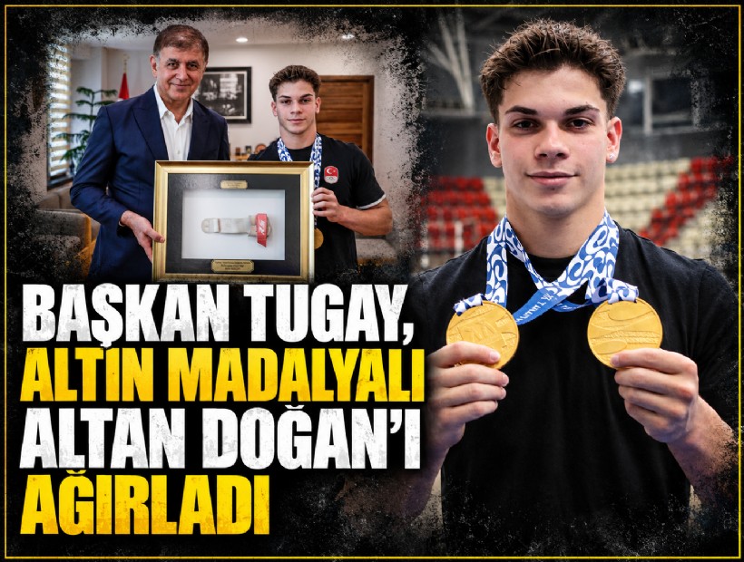 Başkan Tugay, altın madalyalı Altan Doğan’ı ağırladı