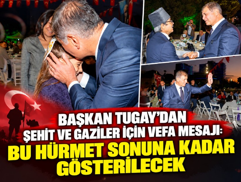 Başkan Tugay’dan şehit ve gaziler için vefa mesajı: Bu hürmet sonuna kadar gösterilecek