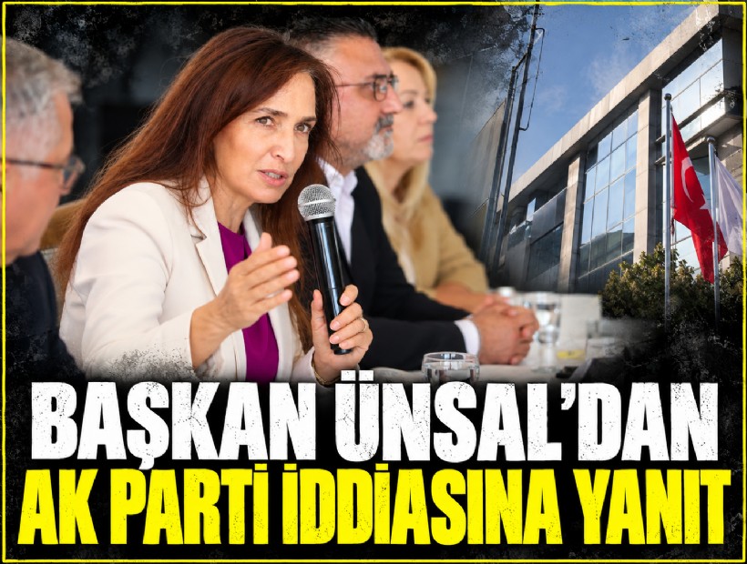 Başkan Ünsal'dan AK Parti iddiasına yanıt