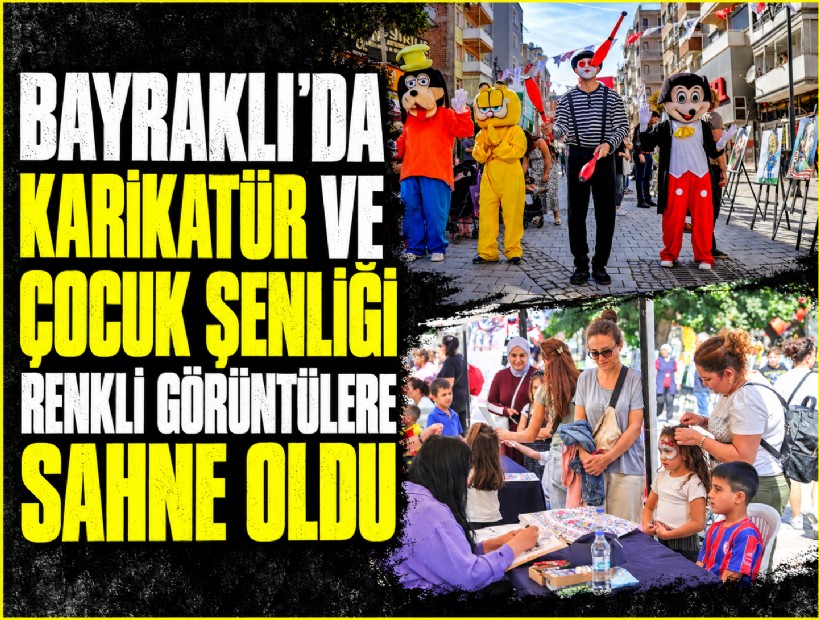 Bayraklı’da karikatür ve çocuk şenliği renkli görüntülere sahne oldu