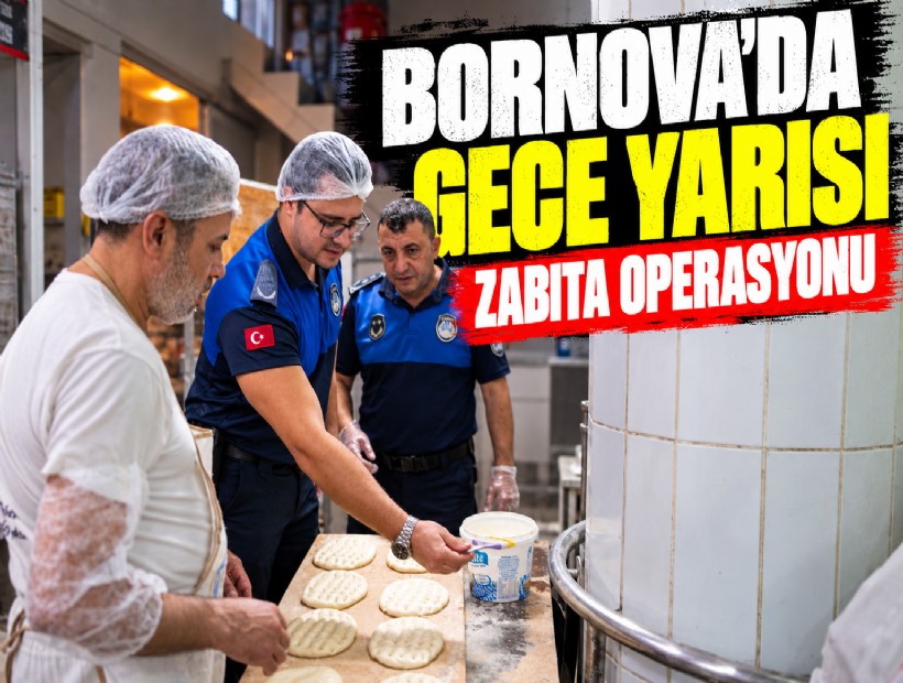 Bornova’da gece yarısı zabıta operasyonu