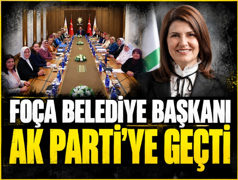 CHP'li Foça Belediye Başkanı Saniye Bora Fıçı, AK Parti’ye geçti