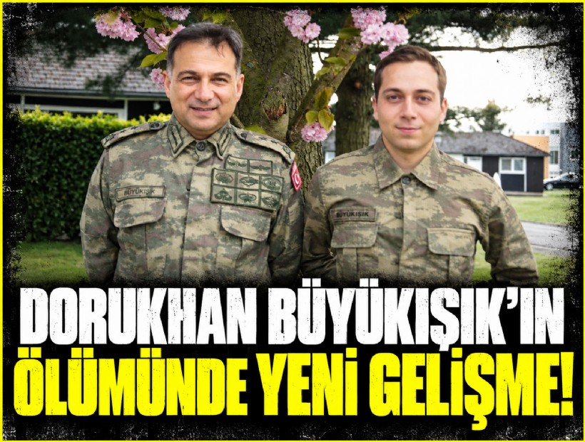 Dorukhan Büyükışık'ın ölümünde yeni gelişme!
