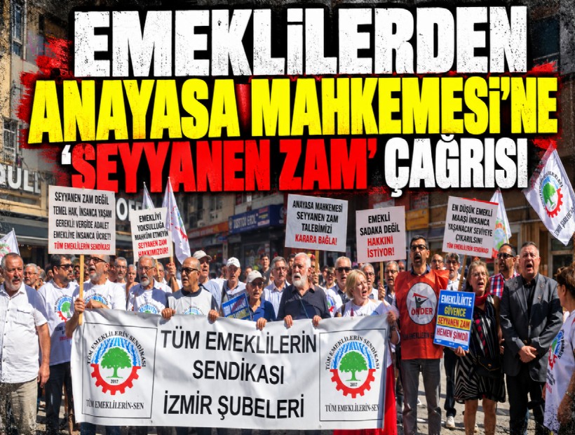 Emeklilerden Anayasa Mahkemesi’ne 'seyyanen zam' çağrısı