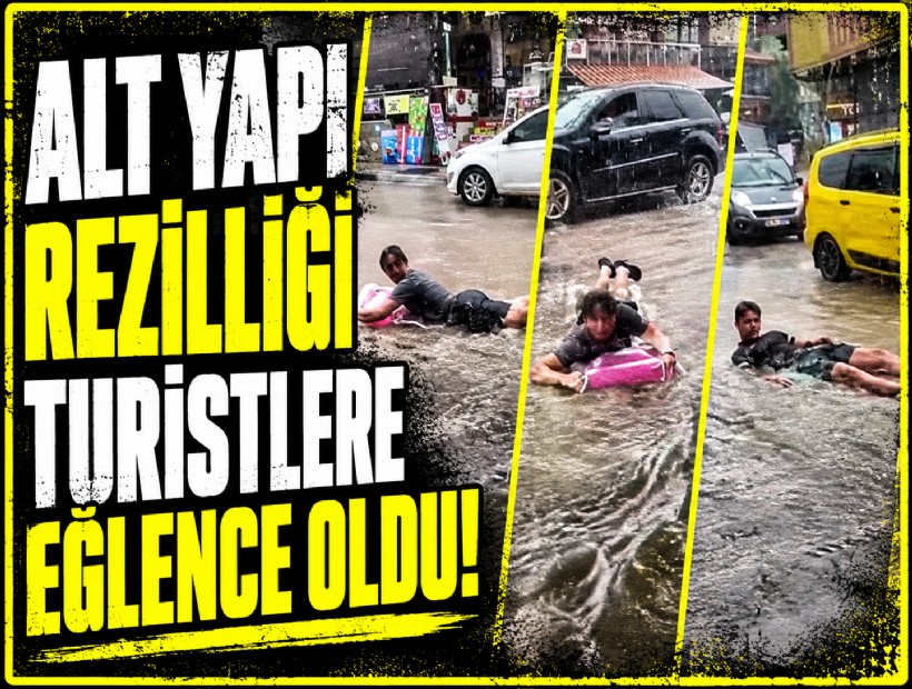 Fethiye'nin alt yapı rezilliği turistlere eğlence oldu