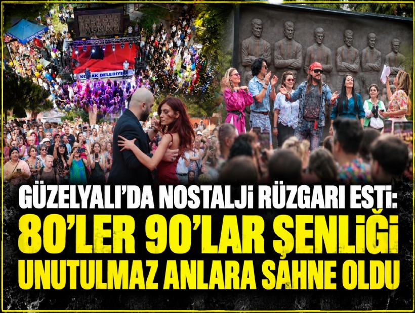 Güzelyalı’da nostalji rüzgarı esti: 80’ler 90’lar Şenliği unutulmaz anlara sahne oldu