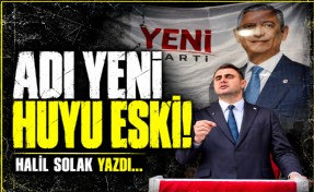 Halil Solak yazdı... Adı YENİ huyu eski!