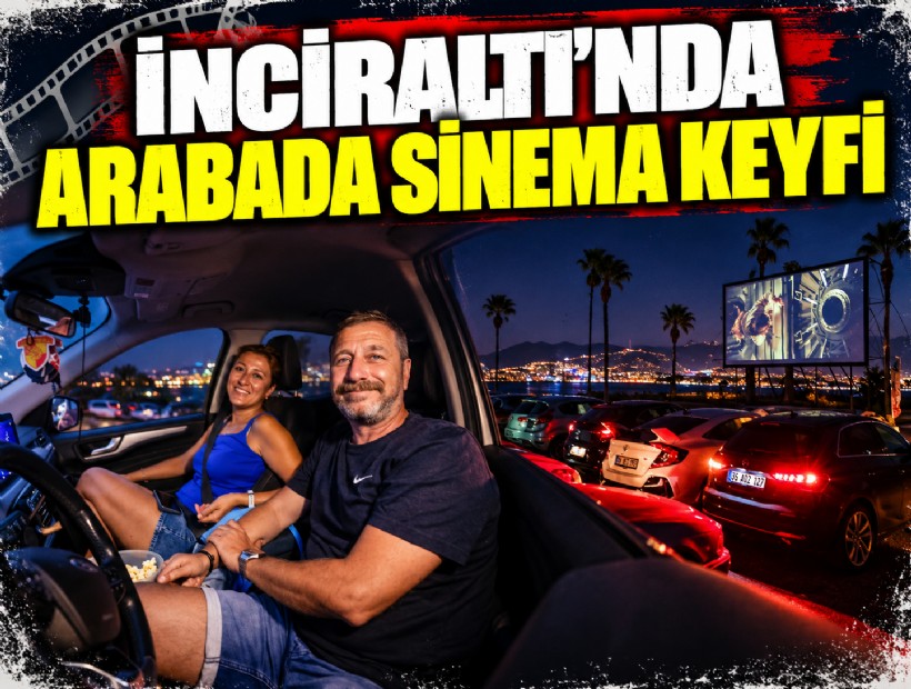 İnciraltı’nda arabada sinema keyfi