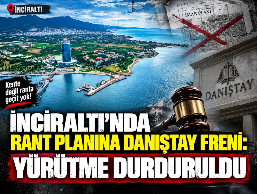 İnciraltı’nda rant planına Danıştay freni: Yürütme durduruldu