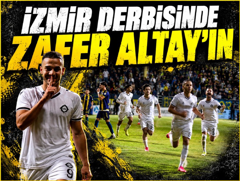İzmir derbisinde zafer Altay'ın
