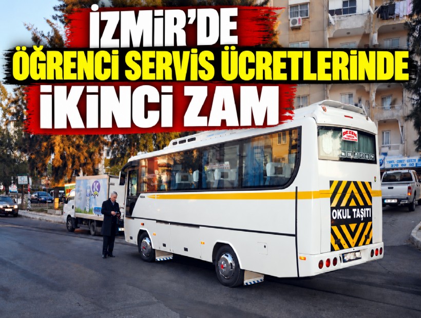 İzmir’de öğrenci servis ücretlerinde ikinci zam