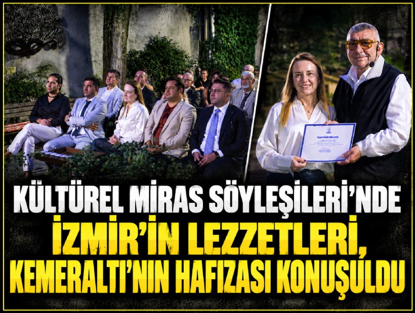 İzmir’in lezzetleri, Kemeraltı’nın hafızası konuşuldu