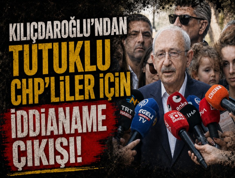 Kılıçdaroğlu'ndan cezaevi önünde Soyer, Aslanoğlu, Duman ve Kaya için iddianame çıkışı!