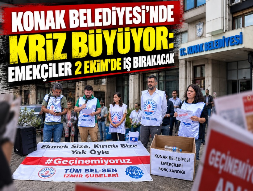 Konak Belediyesi’nde kriz büyüyor: Emekçiler 2 Ekim’de iş bırakacak