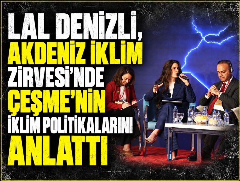Lal Denizli, Akdeniz İklim Zirvesi’nde Çeşme’nin iklim politikalarını anlattı