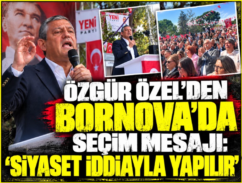 Özgür Özel'den Bornova’da seçim mesajı: 'Siyaset iddiayla yapılır'