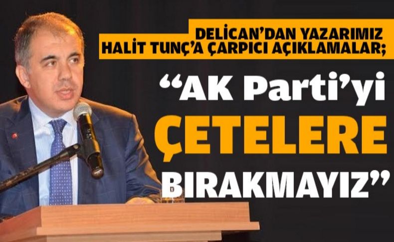 'AK Parti'yi çetelere bırakamayız'