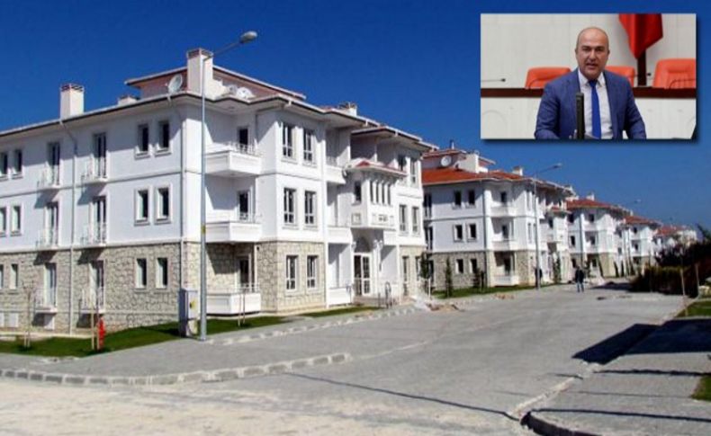 Çeşme TOKİ evleri sorunu TBMM'ye taşındı