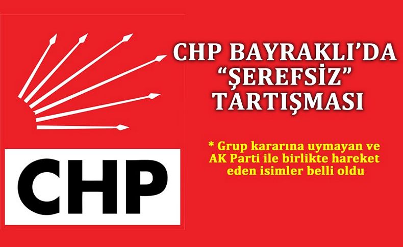 Bayraklı meclisinde 'Şerefsiz' gerginliği