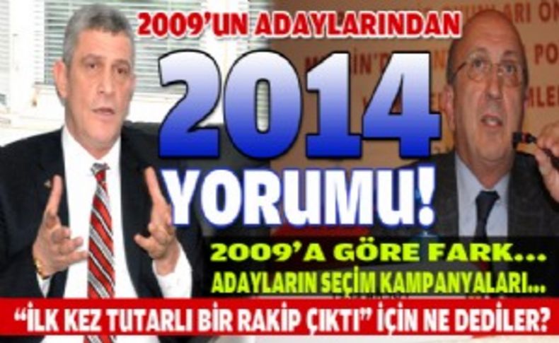 2009'un adaylarından 2014 yorumu!