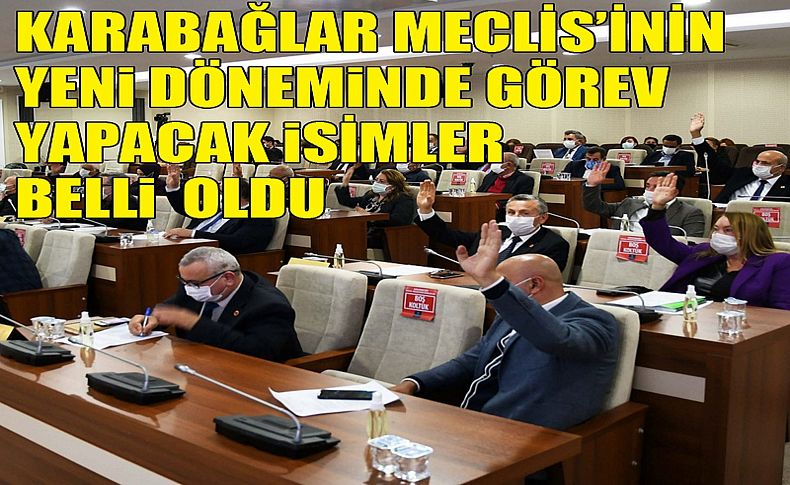 Karabağlar’da komisyon üyeleri seçildi