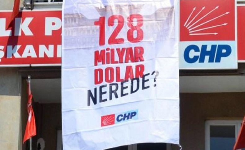 CHP'nin '128 milyar dolar' itirazı kabul edildi