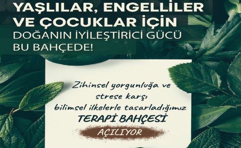 İnciraltı Terapi Bahçesi açılıyor